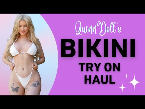 Quinn Doll Bikini First Try Hot Try Haul Scenes Check First Sex Try On